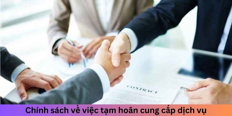 Điều khoản điều kiện về việc tạm hoãn cung cấp dịch vụ