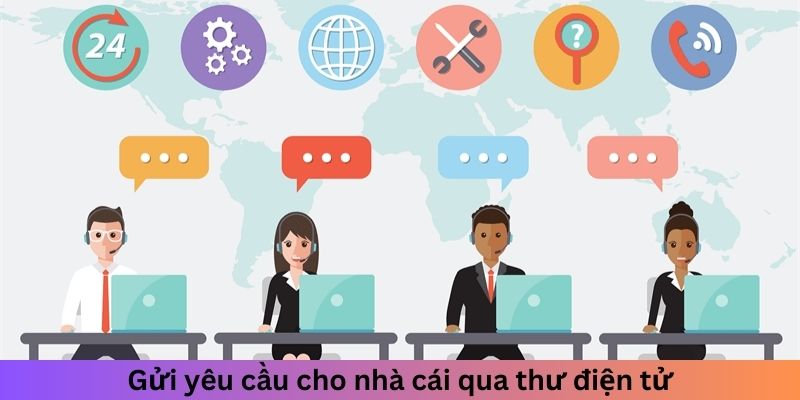 Gửi yêu cầu cho nhà cái qua thư điện tử