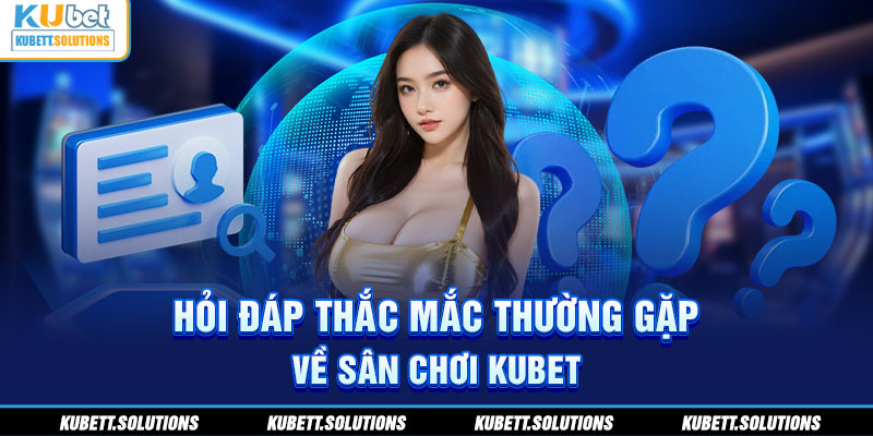 Một số thắc mắc thường xuyên được người chơi đặt ra