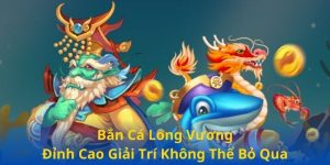 Bắn cá Long Vương