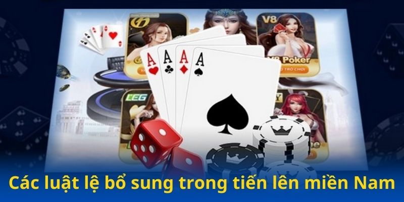 Các luật lệ bổ sung trong tiến lên miền Nam