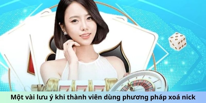 Một vài lưu ý khi thành viên dùng phương pháp xóa nick Kubet