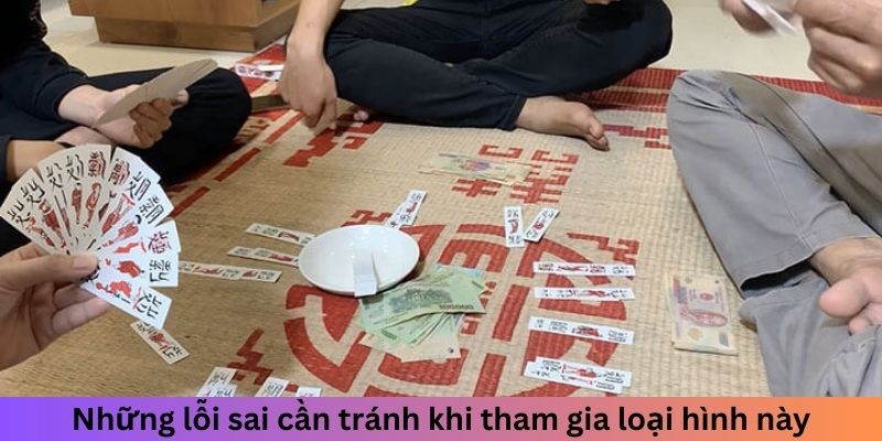 Những lỗi sai cần tránh khi tham gia loại hình này